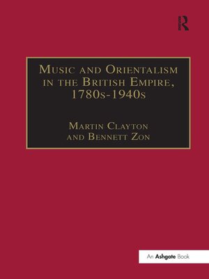 cover image of Music and Orientalism in the British Empire, 1780s–1940s